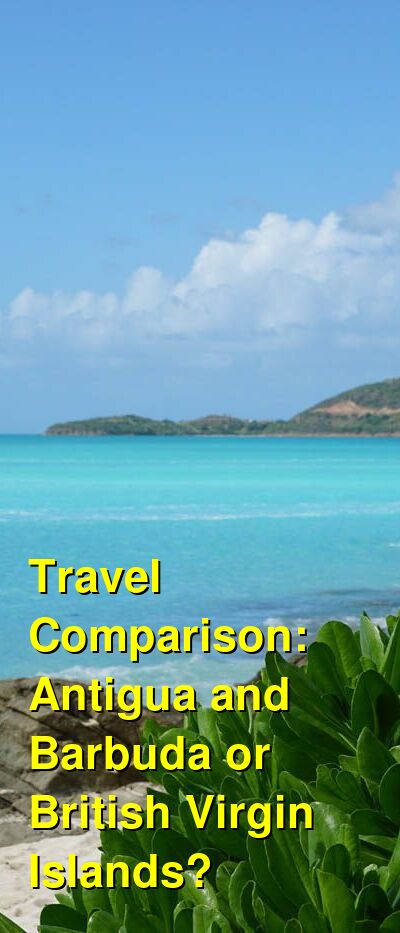 Antigua and Barbuda vs. BVI Travel Comparison
