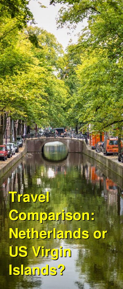 Netherlands vs. USVI Travel Comparison