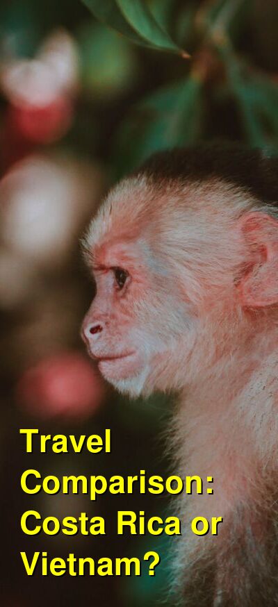 Costa Rica vs. Vietnam Travel Comparison