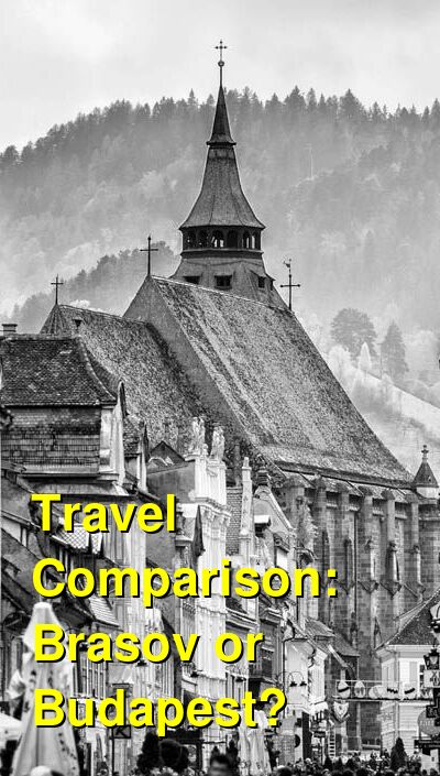 Brasov vs. Budapest Travel Comparison