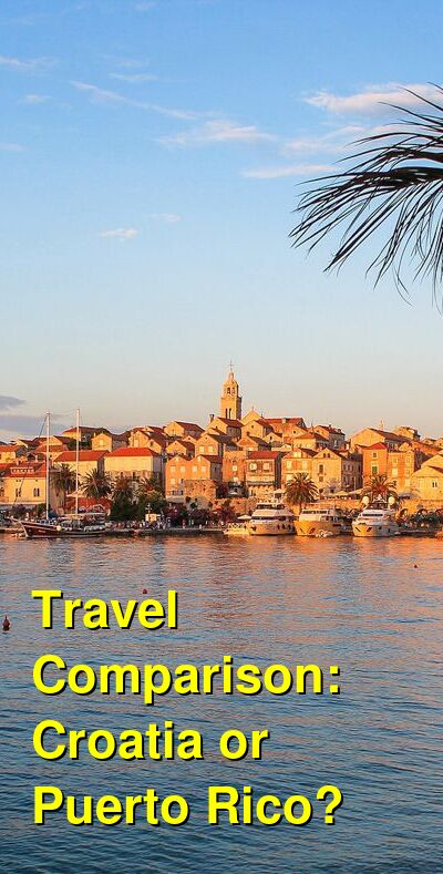 Croatia vs. Puerto Rico Travel Comparison