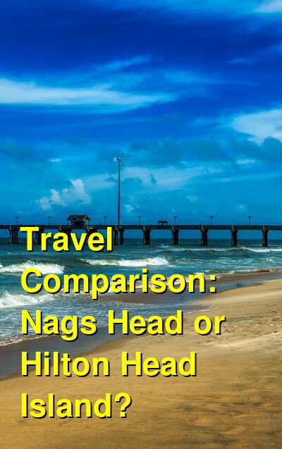 Nags Head vs. Hilton Head Island Travel Comparison