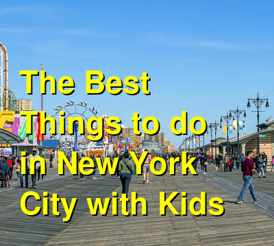 The Best Things to do in New York City with Kids