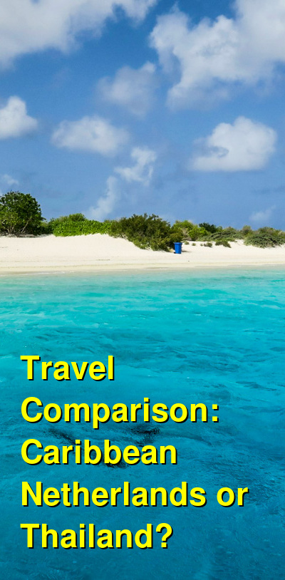 Caribbean Netherlands vs. Thailand Travel Comparison