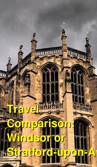 Windsor vs. Stratford-upon-Avon Travel Comparison