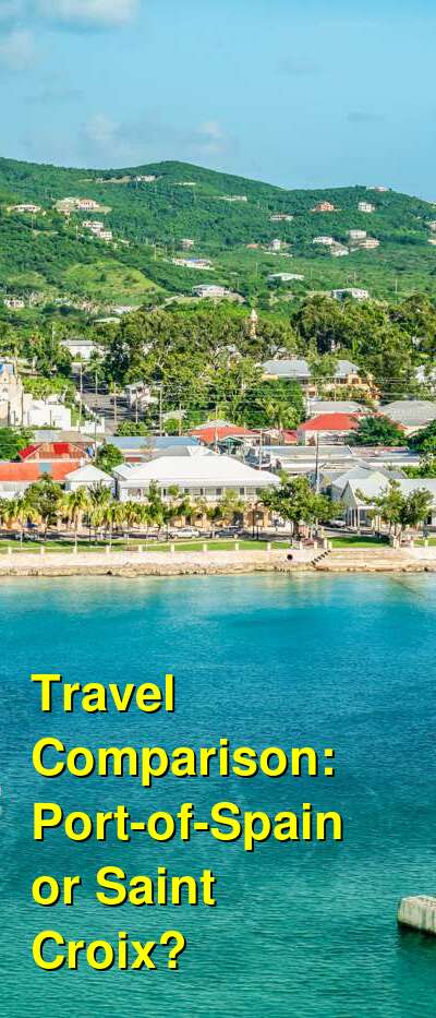 Port-of-Spain vs. Saint Croix Travel Comparison