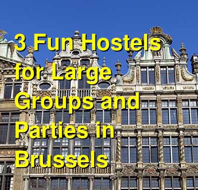 3 Fun Hostels for Large Groups and Parties in Brussels | Budget Your Trip