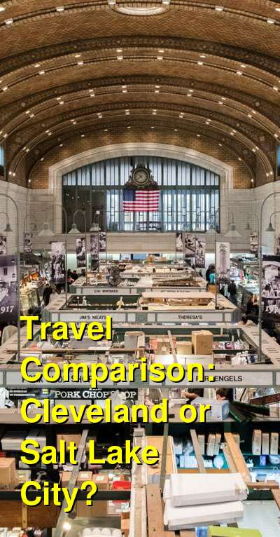 Cleveland vs. Salt Lake City Travel Comparison