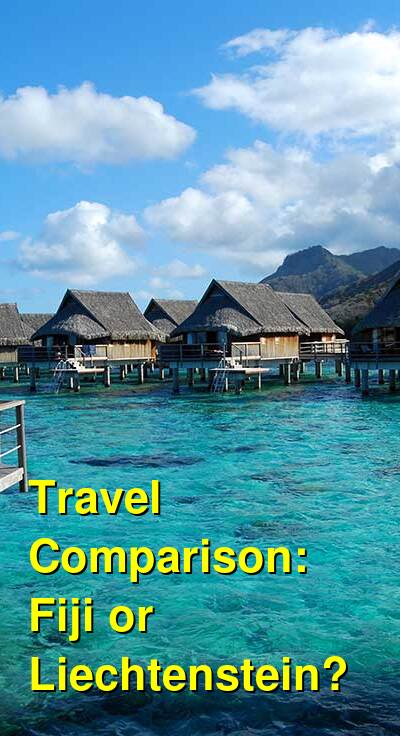 Fiji vs. Liechtenstein Travel Comparison