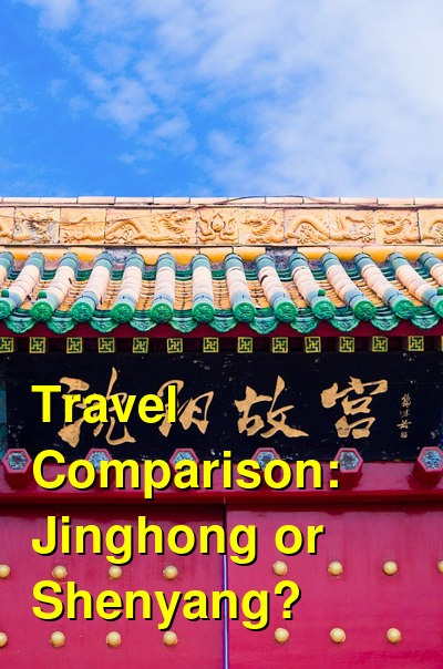 Jinghong vs. Shenyang Travel Comparison