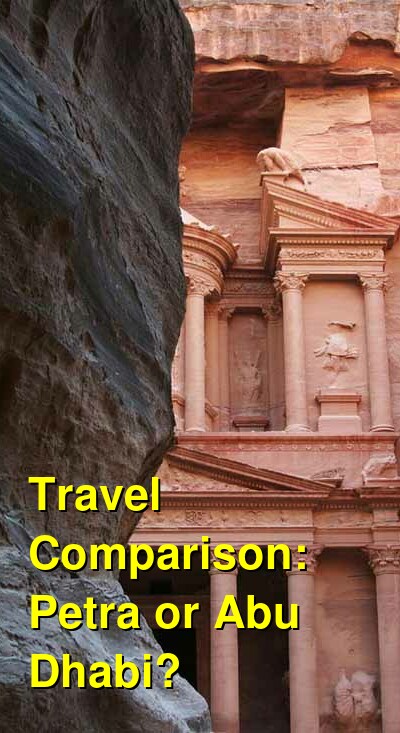 Petra vs. Abu Dhabi Travel Comparison