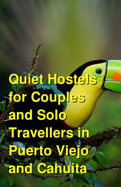 Quiet Hostels for Couples and Solo Travellers in Puerto Viejo and Cahuita | Budget Your Trip