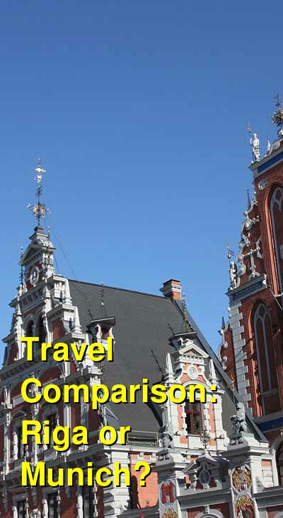 Riga vs. Munich Travel Comparison
