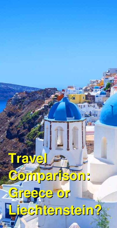 Greece vs. Liechtenstein Travel Comparison