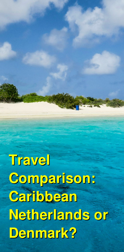 Caribbean Netherlands vs. Denmark Travel Comparison