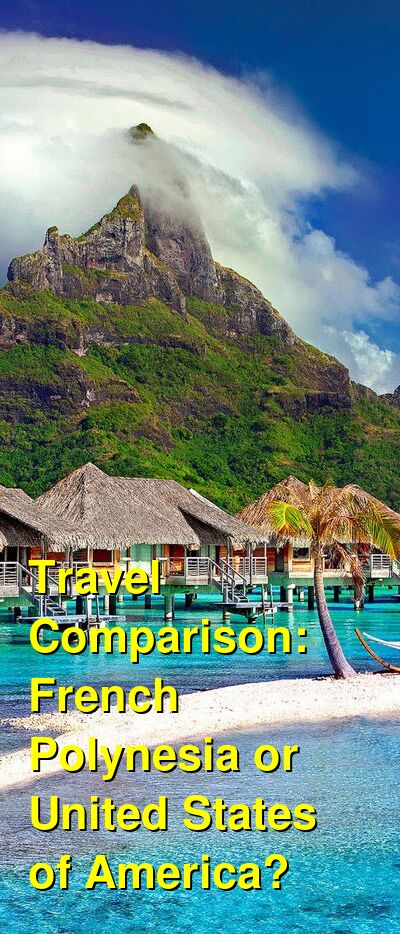 French Polynesia vs. USA Travel Comparison