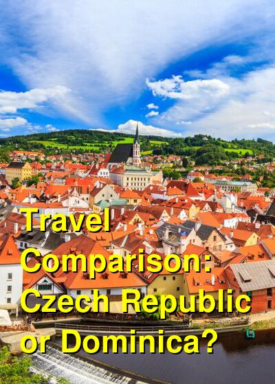 Czech Republic vs. Dominica Travel Comparison