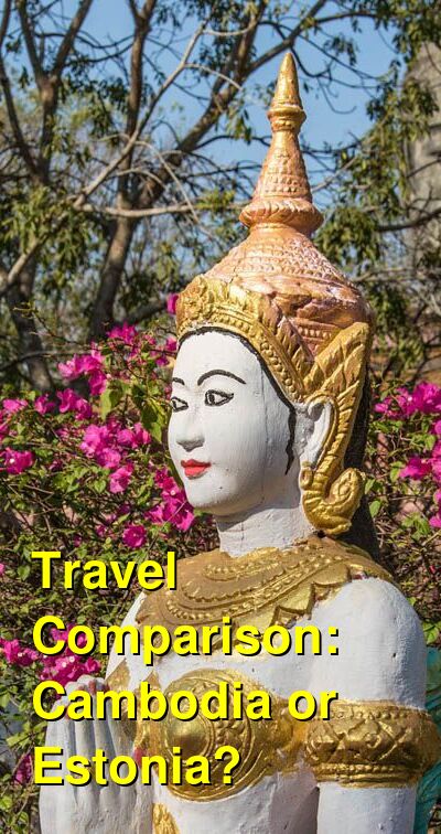Estonia vs. Cambodia Travel Comparison