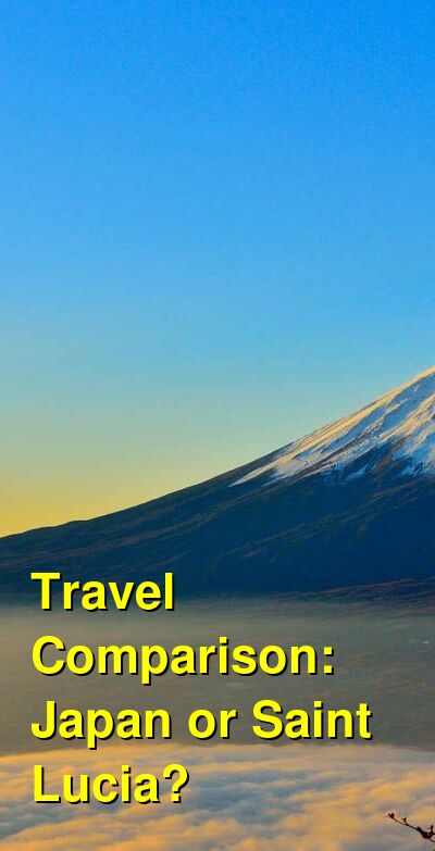Japan vs. Saint Lucia Travel Comparison