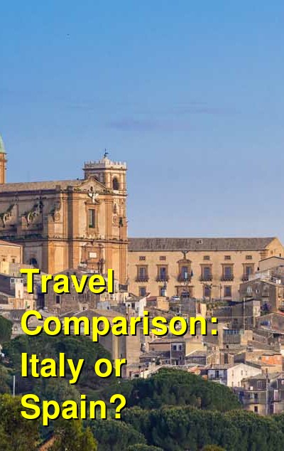 Spain vs. Italy Travel Comparison