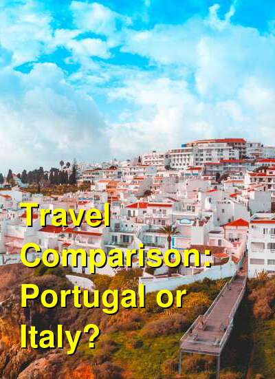 Italy vs. Portugal Travel Comparison