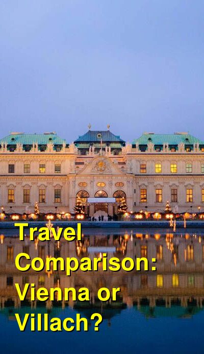 Vienna vs. Villach Travel Comparison