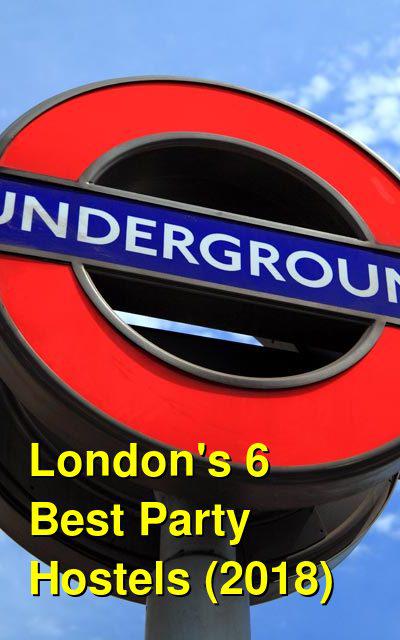 London's 5 Best Party Hostels (2024) | Budget Your Trip