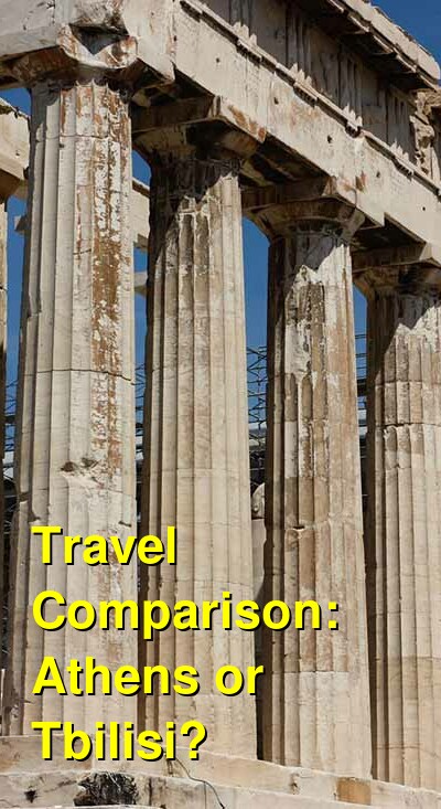 Athens vs. Tbilisi Travel Comparison