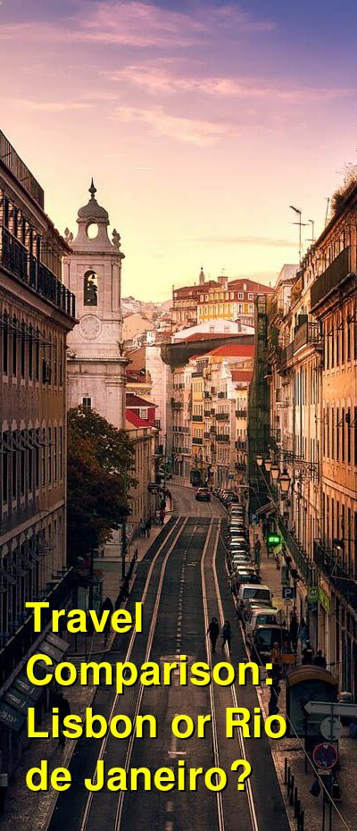 Lisbon vs. Rio de Janeiro Travel Comparison