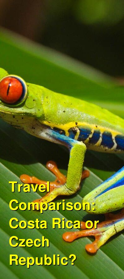 Costa Rica vs. Czech Republic Travel Comparison