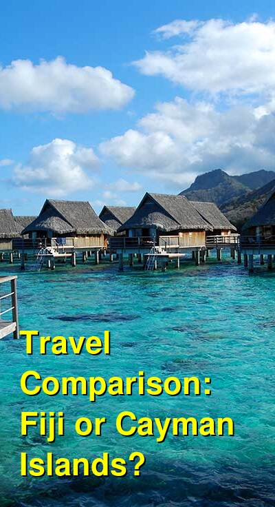 Fiji vs. Cayman Islands Travel Comparison