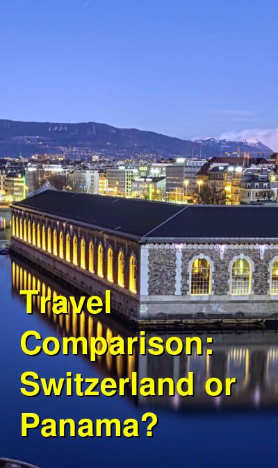 Switzerland vs. Panama Travel Comparison