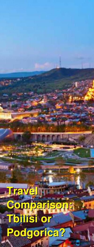 Tbilisi vs. Podgorica Travel Comparison