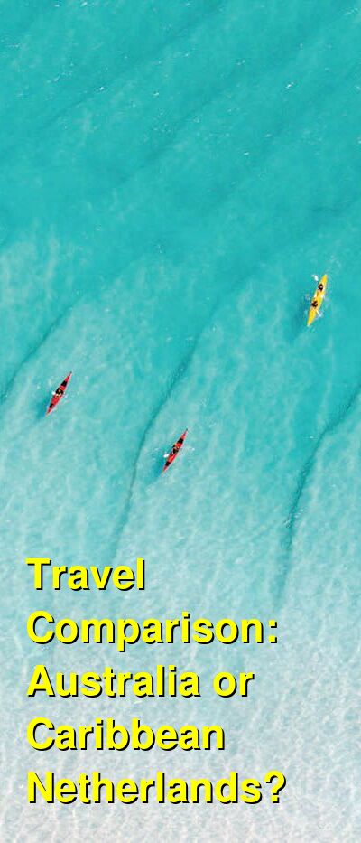 Australia vs. Caribbean Netherlands Travel Comparison