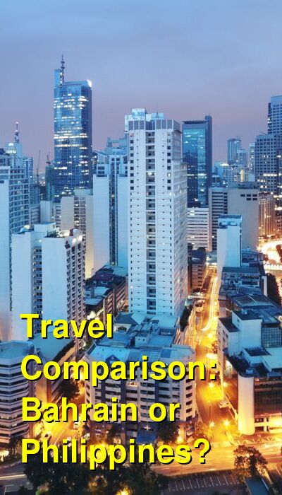 Bahrain vs. Philippines Travel Comparison