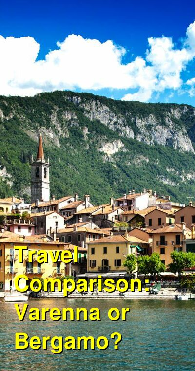 Varenna vs. Bergamo Travel Comparison
