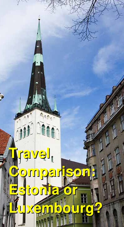 Estonia vs. Luxembourg Travel Comparison