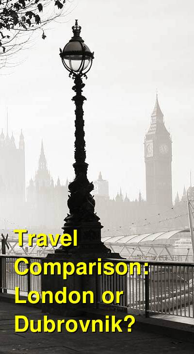 London vs. Dubrovnik Travel Comparison