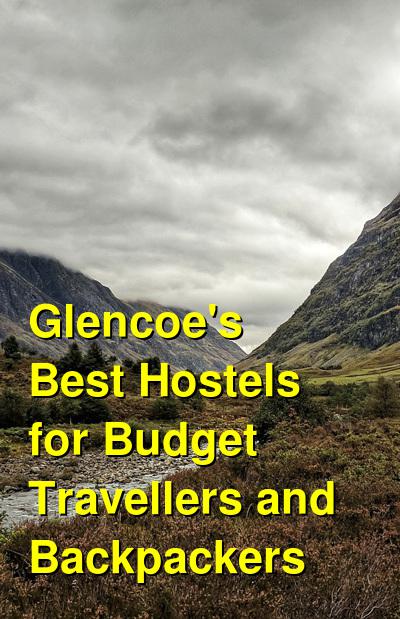 Glencoe's Best Hostels for Budget Travellers and Backpackers | Budget Your Trip