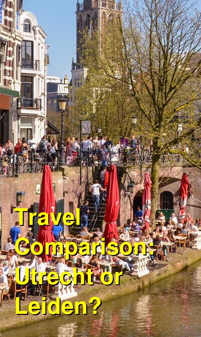 Utrecht vs. Leiden Travel Comparison