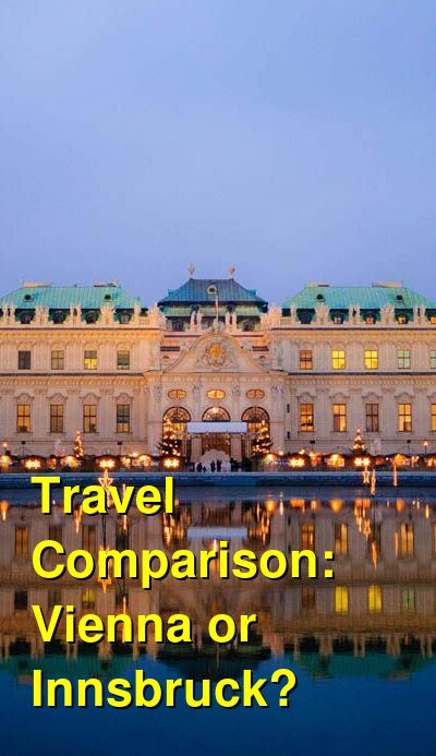 Vienna vs. Innsbruck Travel Comparison