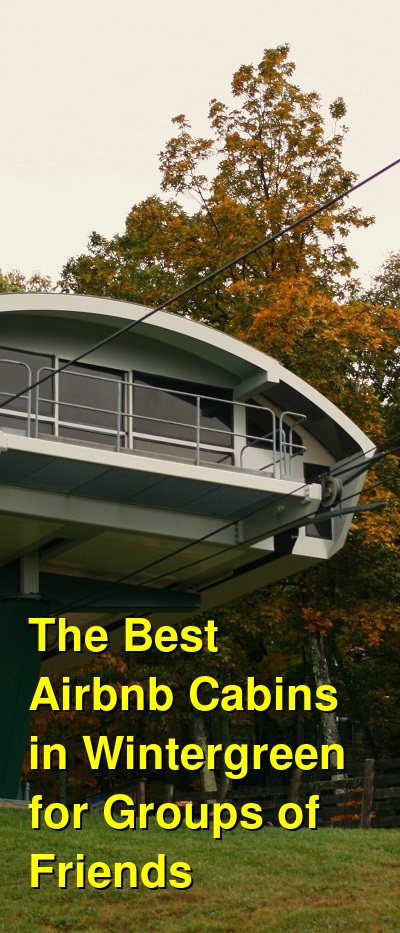 The Best Cabin Rentals in Wintergreen, Virginia | Budget Your Trip