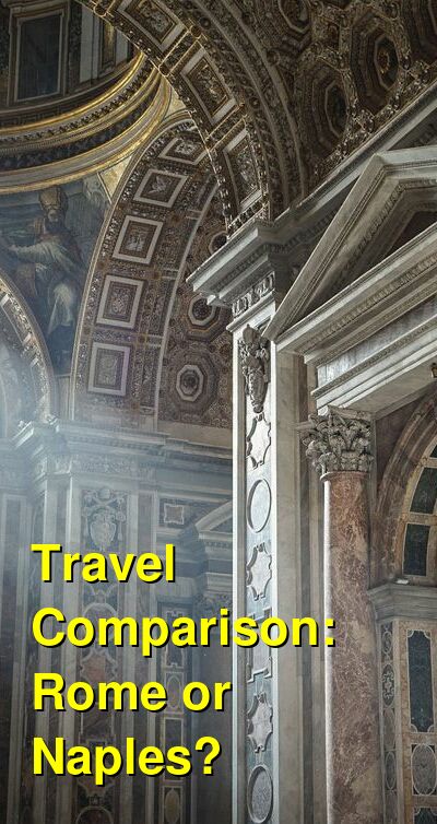 Rome vs. Naples Travel Comparison