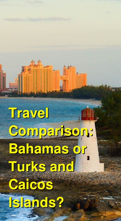 Bahamas vs. Turks and Caicos Travel Comparison