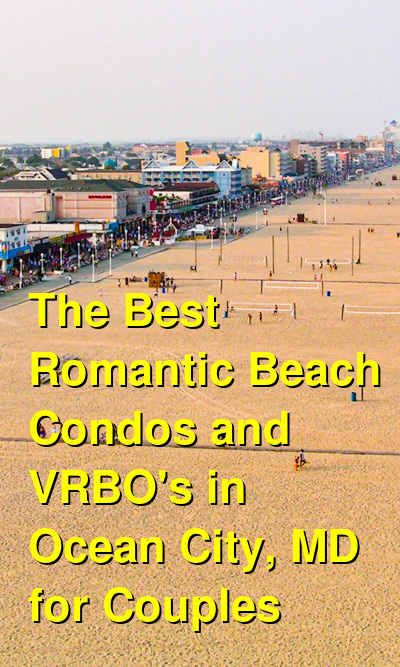 The Best Romantic Beach Condos, Airbnbs and VRBO's in Ocean City, MD for Couples (September 2023) | Budget Your Trip