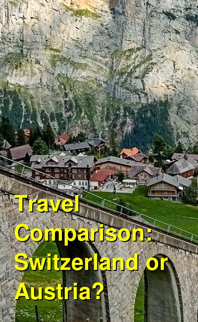 Austria vs. Switzerland Travel Comparison