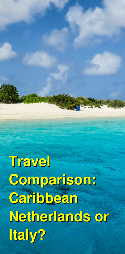 Caribbean Netherlands vs. Italy Travel Comparison