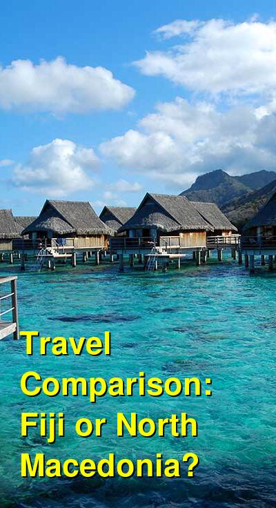 Fiji vs. North Macedonia Travel Comparison