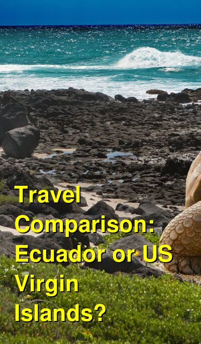 Ecuador vs. USVI Travel Comparison