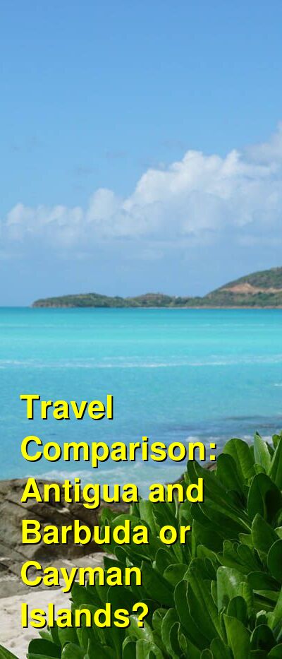 Antigua and Barbuda vs. Cayman Islands Travel Comparison